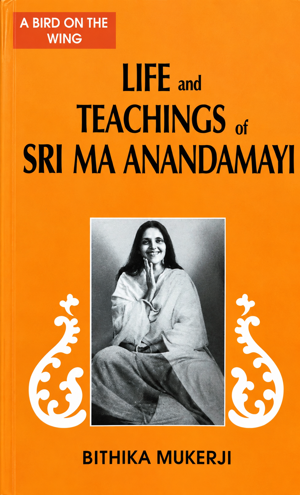 Life and Teachings of Sri Ma Anandamayi