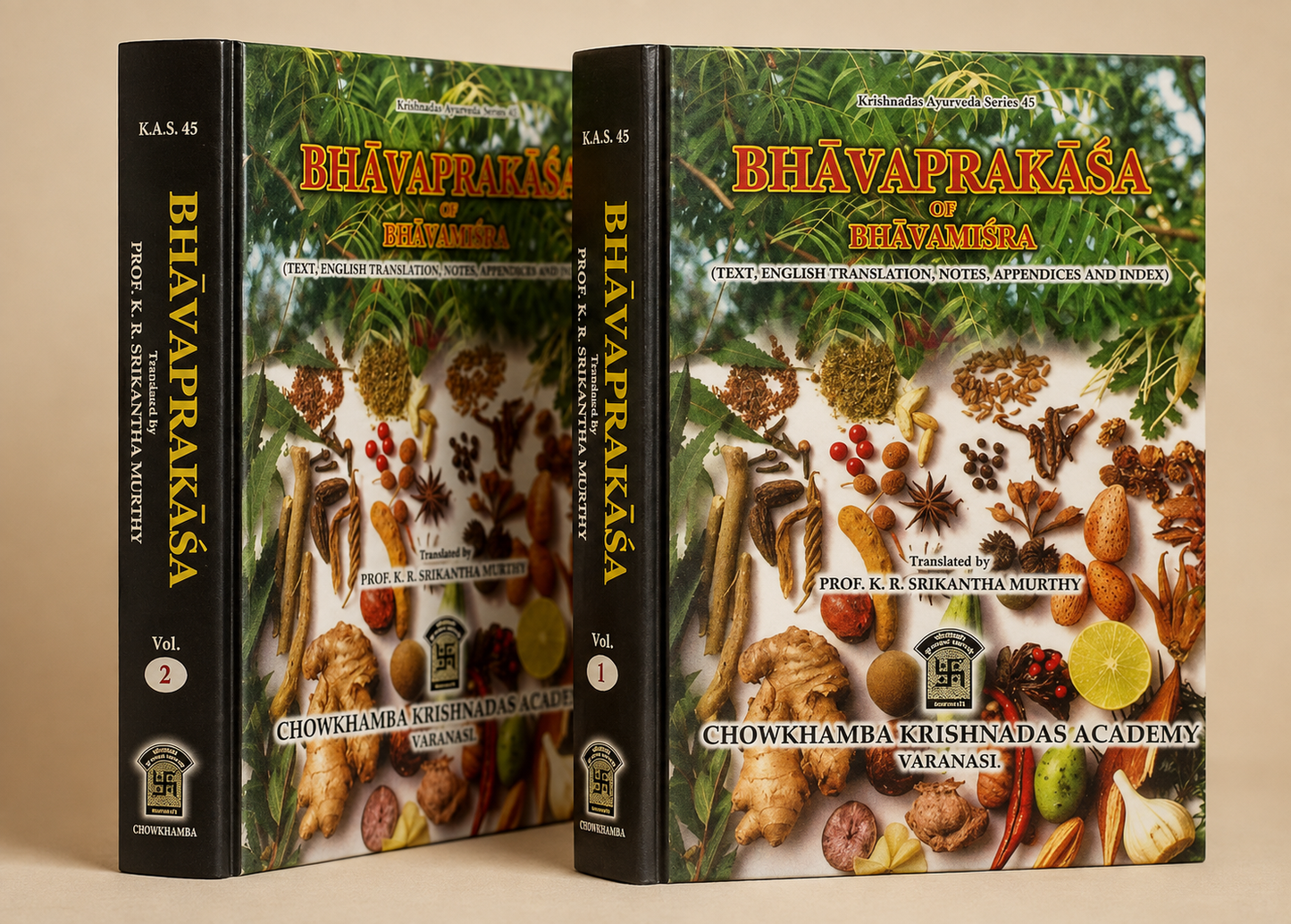 Bhavaprakasa of Bhavamisra (Two Volumes) by Prof. K.R. Srikantha Murthy