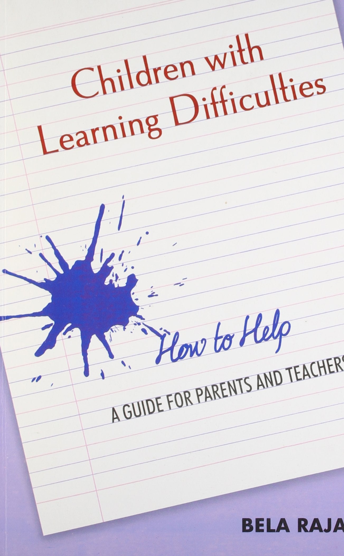 Children with Learning Difficulties - How to Help – A Guide for Parents & Teachers
