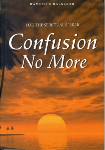 Confusion No More by Ramesh Balsekar
