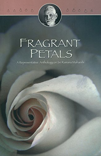 FRAGRANT PETALS: A Representative Anthology on Sri Ramana Maharshi