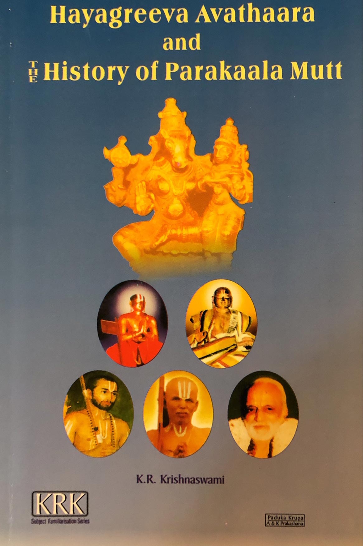 Hayagreeva Avathaara& The History of Parakaala Mutt