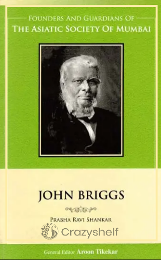 John Briggs (Founders and Guardians of The Asiatic Society of Mumbai)