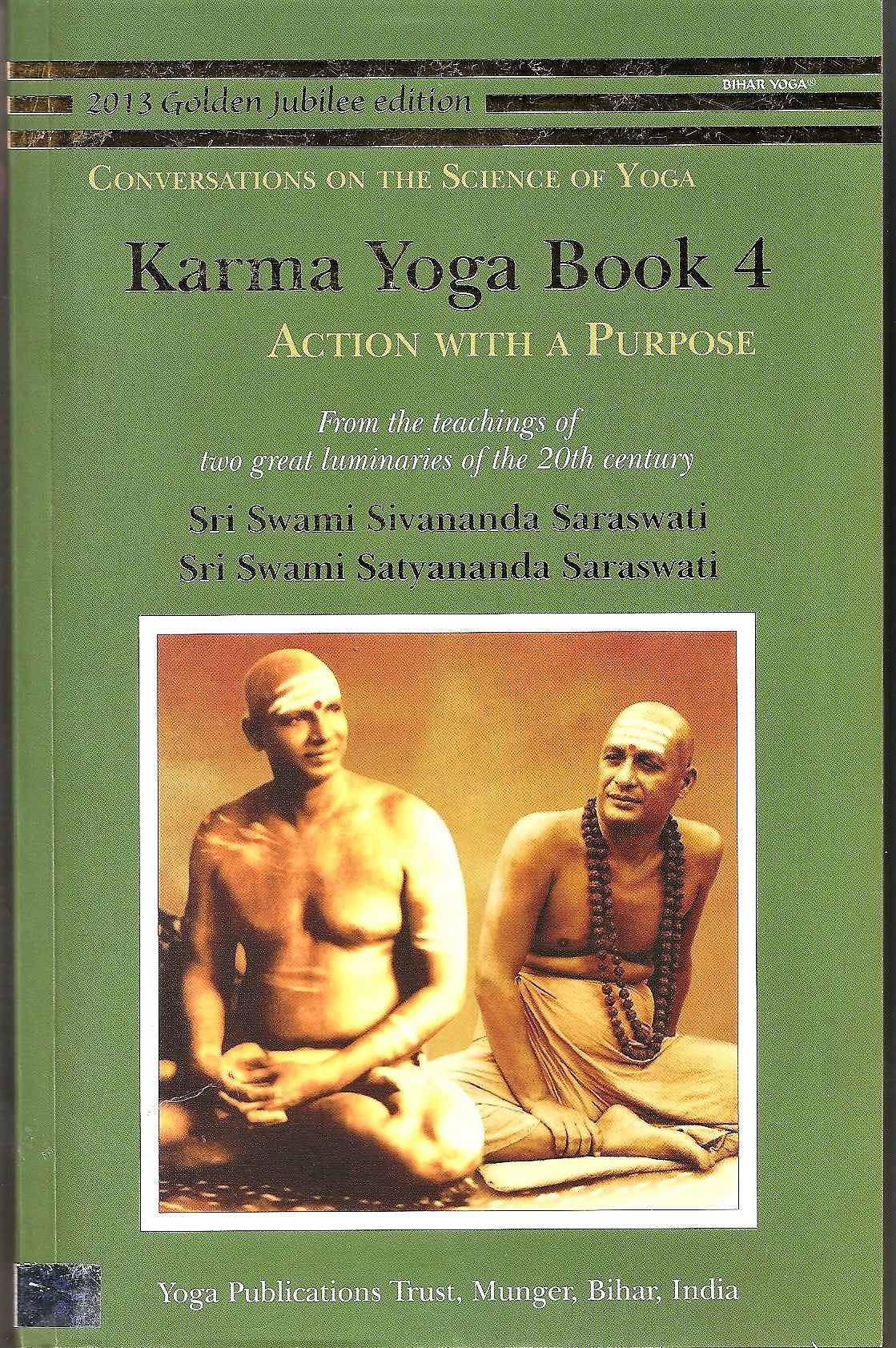 Karma Yoga: Book 4: Action with a Purpose