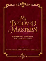 My Beloved Masters (The Incomparable Commanders of Srila Prabhupada's Army)
