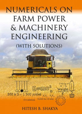 Numericals on Farm Power and Machinery Engineering (With Solutions)