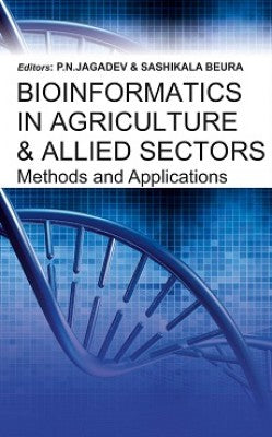 Bioinformatics in Agriculture and Allied Sectors: Methods and Applications