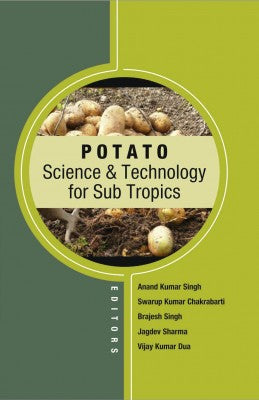 Potato: Science and Technology in Sub-Tropics