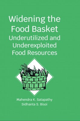 Widening The Food Basket: Underutilized and Underexploited Food Resources