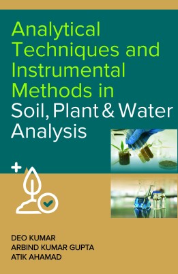 Analytical Techniques and Instrumental Methods in Soil, Plant and Water Analysis