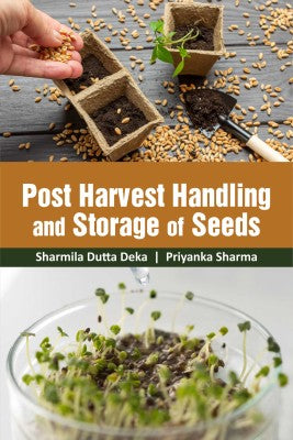 Post Harvest Handling and Storage of Seeds