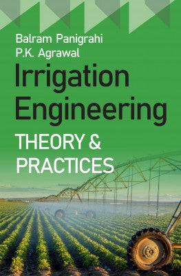 Irrigation Engineering: Theory and Practices