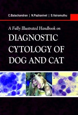 A Fully Illustrated Handbook on Diagnostic Cytology of Dog and Cat