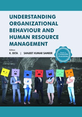 Understanding Organizational Behaviour and Human Resource Management Based on Corporate Anecdotes