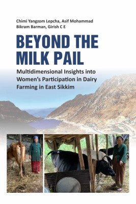 Beyond the Milk Pail: Multidimensional Insights into Women's Participation in Dairy Farming in East Sikkim