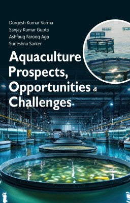 Aquaculture Prospects, Opportunities and Challenges