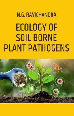 Ecology of Soil Borne Plant Pathogens