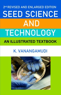 Seed Science and Technology: 2nd Fully Revised and Enlarged Edition