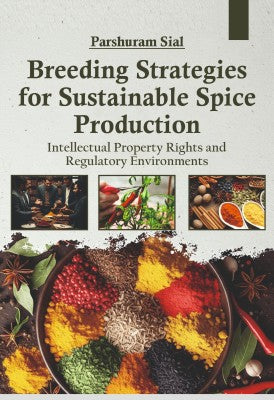 Breeding Strategies for Sustainable Spice Production:  Intellectual Property Rights and Regulatory Environments