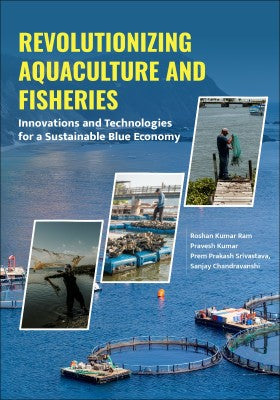 Revolutionizing Aquaculture and Fisheries: Innovations and Technologies for a Sustainable Blue Economy