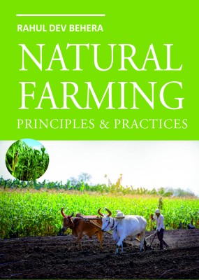 Natural Farming: Principles and Practices