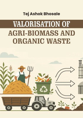 Valorisation of Agri-Biomass and Organic Waste