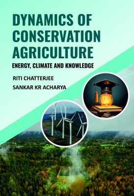 Dynamics of Conservation Agriculture: Energy, Climate and Knowledge
