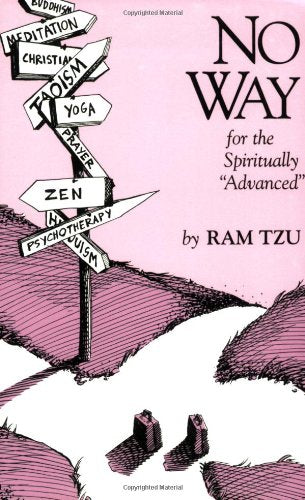 No Way: A Guide for the Spiritually "Advanced"