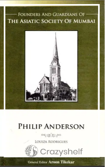 Philip Anderson (Founders and Guardians of The Asiatic Society of Mumbai)