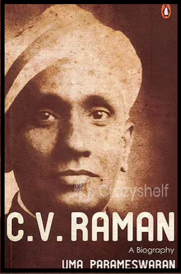 C. V. Raman (A Biography)