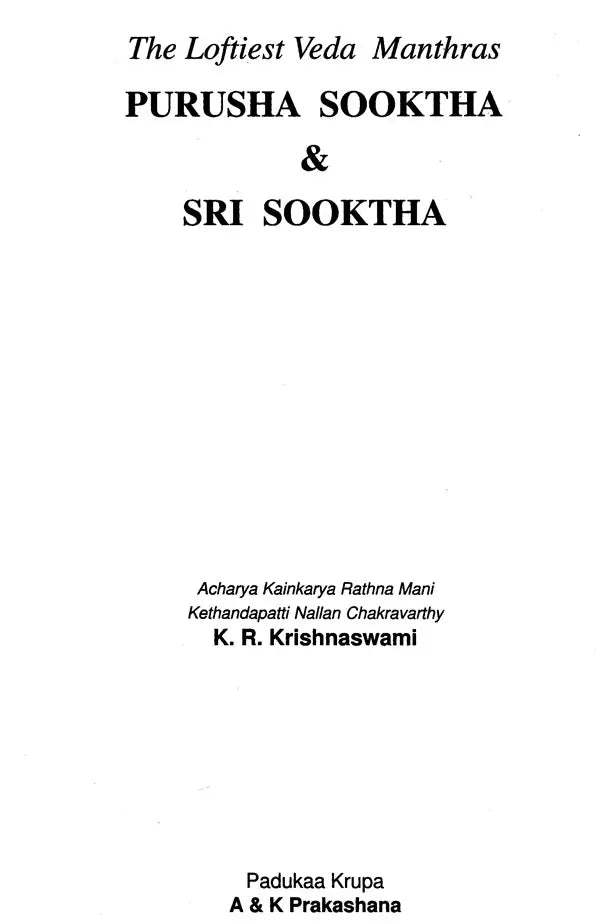 The Purusha Sooktha & Sri Sooktha (The Loftiest Veda Manthras on the Highest Deity and His Consort)