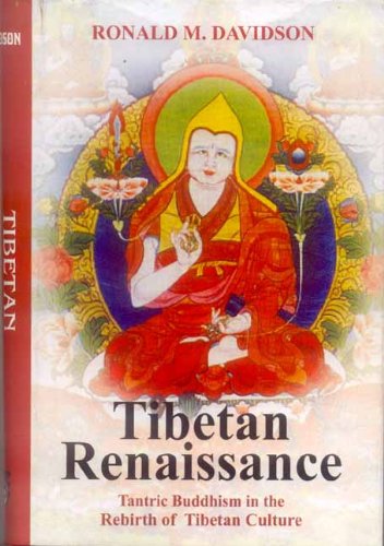Tibetan Renaissance: Tantric Buddhism in the Rebirth of Tibetan Culture