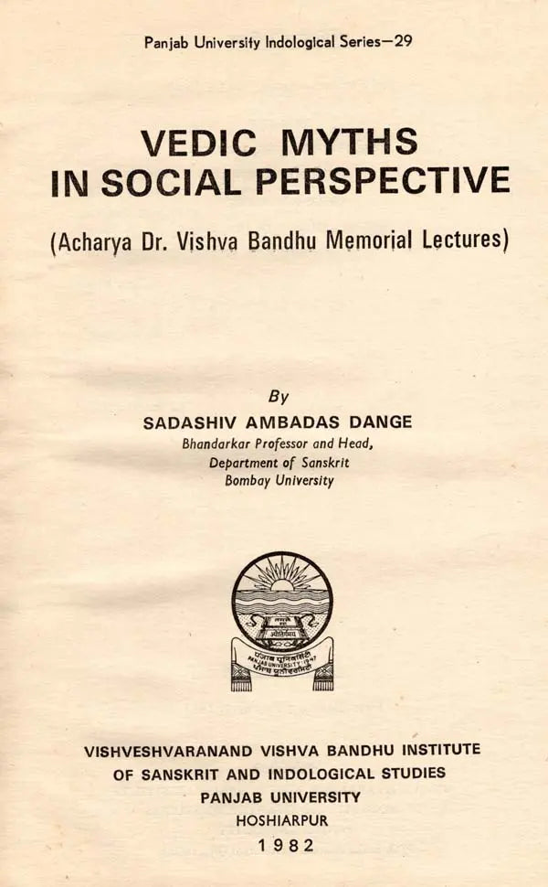 Vedic Myths in Social Perspective (Acharya Dr. Vishva Bandhu Memorial Lectures) (An Old and Rare Book)