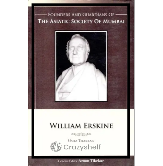 William Erskine (Founders and Guardians of The Asiatic Society of Mumbai)