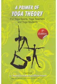 A PRIMER OF YOGA THEORY (5th EDITION)