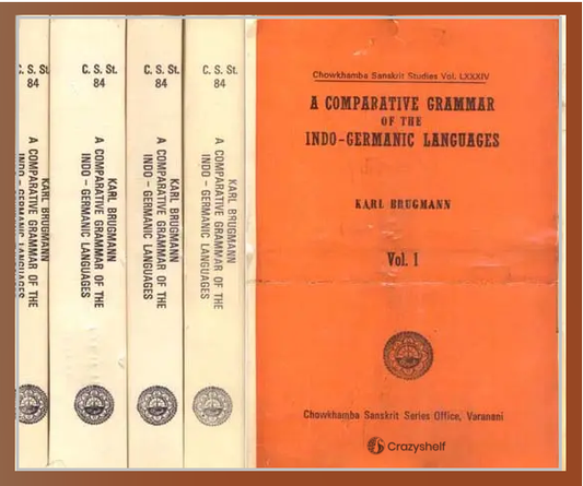 A Comparative Grammar of the Indo-Germanic Languages - 5 Volumes