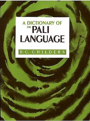 A Dictionary of the Pali Language