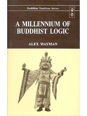 A MILLENNIUM OF BUDDHIST LOGIC