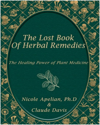 The Lost Book of Herbal Remedies By Claude Davis ,Nicole Apelian ISBN-1732557101