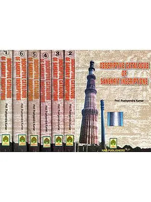 Descriptive Catalogue of Sanskrit Inscriptions- From 300 B.C. to 19th Century A.D. (Set of 7 Volumes)