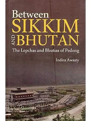 Between Sikkim and Bhutan- The Lepchas and Bhutias of Pedong