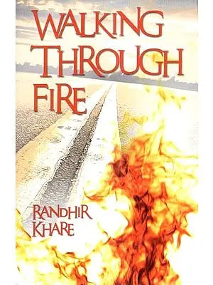 Walking Through Fire
