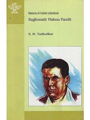 Raghunath Vishnu Pandit: Makers of Indian Literature