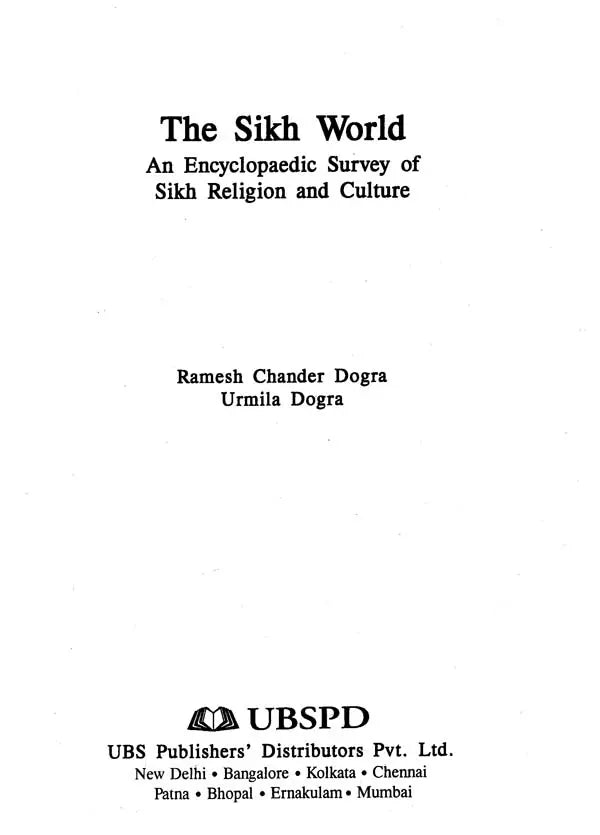 The Sikh World: An Encyclopaedic Survey of Sikh Religion and Culture