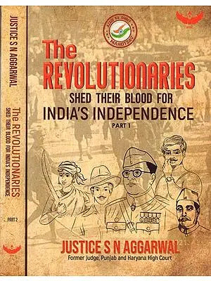 The Revolutionaries- Shed Their Blood for India's Independence(Set of 2 Volumns)