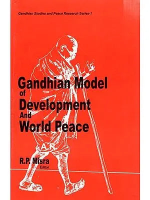 Gandhian Model of Development and World Peace