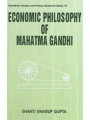 Economic Philosophy Of Mahatma Gandhi