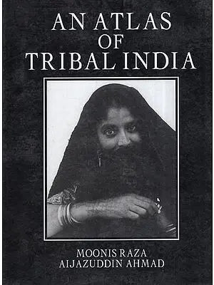 An Atlas Of Tribal India