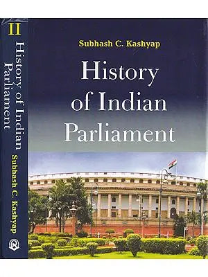 History of Indian Parliament (Set of 2 Volumes)