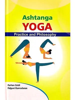 Ashtanga Yoga: Practice And Philosophy